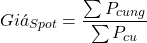 \[Giá_{Spot} = \frac{\sum P_{cung}}{\sum P_{cầu}}\]